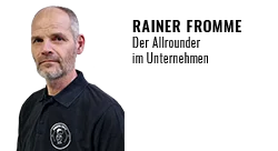 Rainer Fromme Der Allrounder im Unternehmen